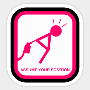 Assume Your Position Sticker